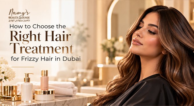 How to Choose the Right Hair Treatment for Frizzy Hair in Dubai